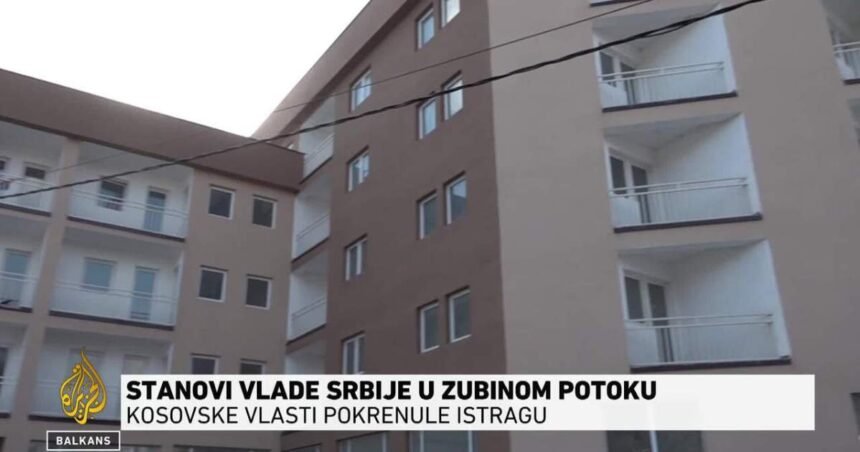 Kosovo istražuje kako je Srbija dodijelila stanove u Zubinom Potoku
