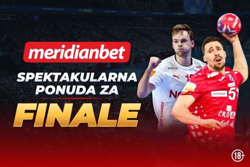 Finale SP-a u rukometu u Meridianu: Spektakularne kvote, još bolja ponuda