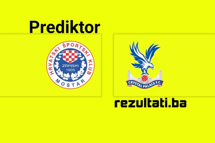 Prediktor Konf. liga: Zrinjski – Crystal Palace: Golovi, oba daju, korneri…